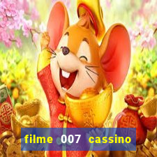 filme 007 cassino royale completo dublado youtube